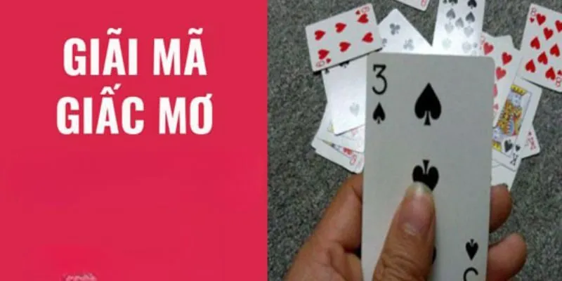 Mơ thấy đánh bài đánh con gì