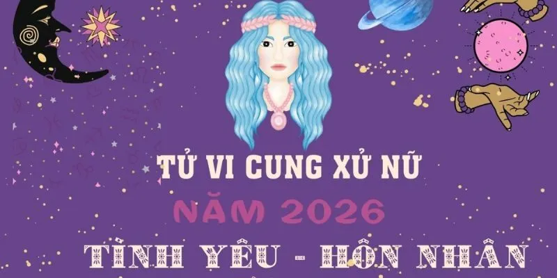 Tử Vi Cung Xử Nữ - Dự Báo Sự Nghiệp, Tình Cảm, Tài Lộc