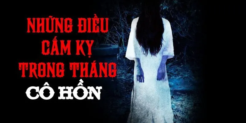 Tháng Cô Hồn Nên Làm Gì Để Gặp May Mắn? Việc Nên Làm Giúp Bình An & Tài Lộc